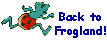 Back to Frogland!